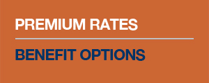 Your Premium Rates & Benefit Options